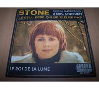 Stone - Le Seul Bebe Qui Ne Pleure Pas / Le Roi De La Lune - 45 tours - 7"
