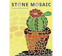 STONE MOSAIC. BOOK 1: Stress-free color by number book.