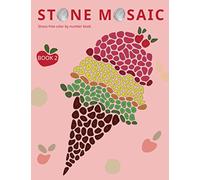 STONE MOSAIC. BOOK 2: Stress-free color by number book.