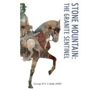 Stone Mountain: The Granite Sentinel