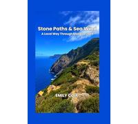 Stone Paths & Sea Wind: A Local Way Through Madeira 2025