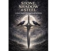 Stone, Shadow & Steel: A Dark Fantasy Coloring Book for Adults - 50 Illustrations | Single-Sided Pages for Stress Relief & Creative Escape