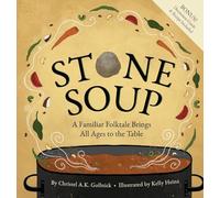 Stone Soup: A Familiar Folktale Brings All Ages to the Table