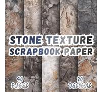 Stone Texture Scrapbook Paper: 20 Rock Designs, 8.5 x 8.5 Inch Double-Sided, 40 Pages for Collage Art, Ephemera, Journaling, Paper Crafting, Mixed Media And Scrapbooking