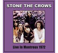 Stone The Crows - Live Montreux 1972