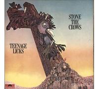 Stone The Crows - Teenage Licks