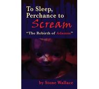 Stone Wallace To Sleep, Perchance to Scream (hardback) (Copertina rigida)