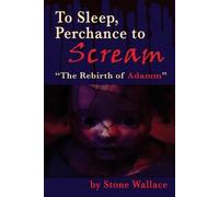 Stone Wallace To Sleep, Perchance to Scream (Tascabile)