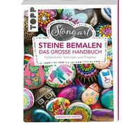 StoneArt: Steine bemalen - Das große Handbuch: Farbenfrohe Techniken und Projekte