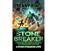 Stonebreaker - A Story About How I Broke So Many Rocks, I Got Strong Enough to Kill a God: A System Optimization LitRPG