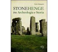 Stonehenge. Fra archeologia e storia