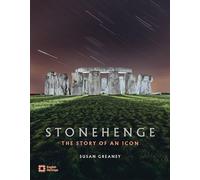 Stonehenge: The Story of an Icon