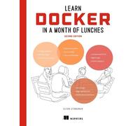 Stoneman Elton Learn Docker in a Month of Lunches, Second Edition (Tascabile)