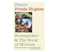 Stonepicker and The Book of Mirrors: Poems - Hughes Frieda