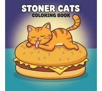 Stoner Cats: Bold and Easy Coloring Book Packed with Funny Characters and Good Vibes for Creative Adults