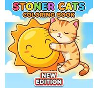 Stoner Cats Coloring Book: 50+ Groovy And Quirky Illustrations Featuring Good Vibes, Silly Moments, And Relaxing Fun For Grown-Ups