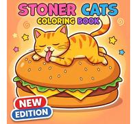 Stoner Cats: Coloring Book Featuring Over 50 Psychedelic Pages Packed With Groovy Patterns And Witty Scenes For Stress Relief