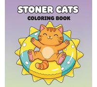 Stoner Cats Coloring Book: Over 55 Chill and Funny Designs for Adults to Relax, Color, and Unwind