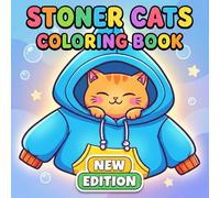 Stoner Cats Coloring Book: Unique Collection Of Psychedelic Animals And Surreal Designs For Grown-Ups Seeking Good Vibes Only