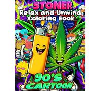 Stoner Coloring Book: 43+ Trippy Psychedelic Stoner 420 Coloring Pages For Adults With Many Favorite Characters For Stress Relief And Relaxation (German Edition)