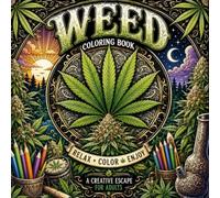 Stoner Coloring Book: A Relaxing Coloring Journey: Trippy Psychedelic 420 Coloring Book for Adults: Groovy Stoner Art for Stress Relief & Relaxation