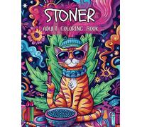 Stoner Coloring Book:: Adult Coloring Book for Weed Lovers | Trippy and Psychedelic 420 Designs | Funny Gift | For Relaxation
