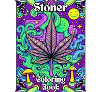Stoner Coloring Book for Adults: 34 Trippy Pages to Unwind and Enjoy with Cute, Easy, Bold, Cartoon Designs for Mindful Coloring: Psychedelic and ... Enthusiasts, and High Vibes for Women and Men
