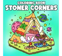 Stoner Corners Coloring Book: Trippy Spaces Coloring Pages and Psychedelic Chill Room for Adults Relaxation & Creativity