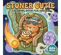 Stoner Cutie Coloring Book: Fun and Easy Trippy Coloring Pages Filled With Cute Characters to Help You Relax and Unwind
