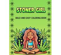 Stoner Girl: Bold and easy coloring book