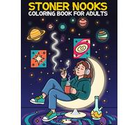 Stoner Nooks Coloring Book: 50 Stoner Coloring Pages Featuring Cozy Stoner Corners and Trippy Spaces with Bold and Easy Designs for Chill Relaxing Vibes for Adults