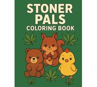 Stoner Pals Coloring Book: Cute Marijuana-Themed Animal Designs for Stress Relief and Relaxing Coloring Fun