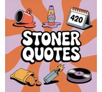 Stoner Quotes: Bold and Easy Coloring Book for Adults Featuring Chill Sayings, Groovy Lettering, and Fun Psychedelic Patterns