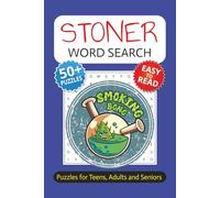 Stoner Word Search Book: Word-Find Puzzles about Cannabis, Weed, Kush and More | With Easy to Read Print | 6 x 9 inches | 110 pages | 50+ Puzzles | For Vacations, Holidays, and Free Time