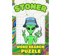 Stoner Word Search Puzzle Book: Word Searches with Easy to Read Print About Marijuana, Cannabis, Smoker, Stoner Cigarretes and More |6x9 inches, 110 ... and Free Times, Stress Relief & Relaxation
