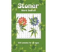 Stoner Word Search: Word Searches with Easy to Ready Print about Marijuana, Weed, Stoners and More | 6x9 inches, 110 pages | 50+ puzzles... Gift for Vacations, Holidays and Free Time
