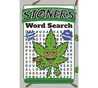 Stoners Word Search Puzzle Book: Word Searches with Easy to Read Print about Marijuana, Music, Snacks & Stoner Life | 6x9 inches, 113 pages | 50+ Puzzles Gift for Stoners, Hippies & Weed Enthusiasts