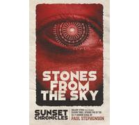 Stones from the Sky: Season Three, Episode Five of The Sunset Chronicles: 15