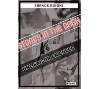 Stones in the dark: Une saison en enfer
