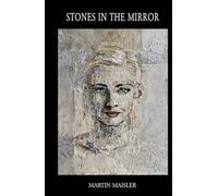STONES IN THE MIRROR: Three stories of desire, chance, and downfall