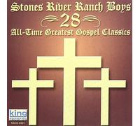 Stones River Ranch Boys – 28 All Time Greatest Gospel Classic – King
