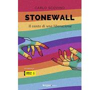Stonewall. Il canto di una liberazione