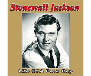 Stonewall Jackson: Life Of A Poor Boy