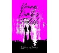 Stoney Harris Young, Dump, & Foolish (Tascabile)