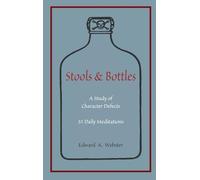 Stools and Bottles: A Study of Character Defects31 Daily Meditations - NUOVO