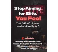 Stop Aiming for Elite, You Fool