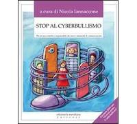 Stop al cyberbullismo. Per un uso corretto e responsabile dei nuovi strumenti di comunicazione