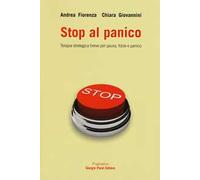 Stop al panico. Terapia strategica breve per paura, fobie e panico