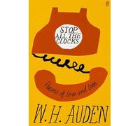 Stop all the clocks: Poems of Love and Loss