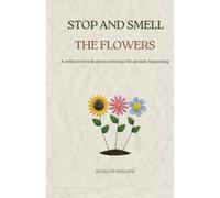 Stop and Smell the Flowers